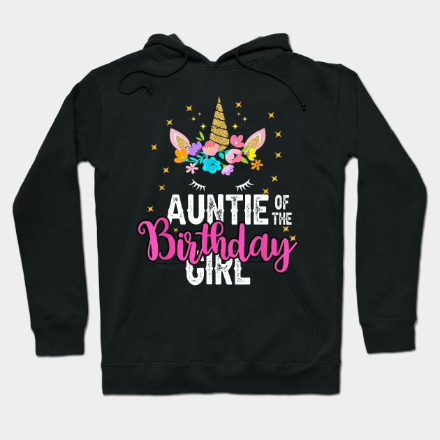 Auntie Of The Birthday Girl Floral Unicorn Birthday Hoodie by Ripke Jesus